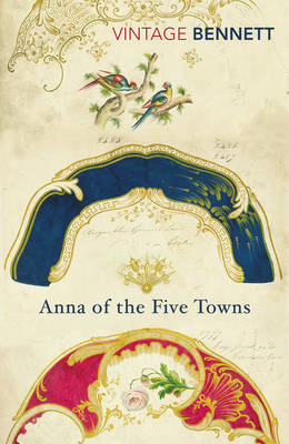 Arnold Bennett - Anna of the Five Towns - 9781784872366 - V9781784872366