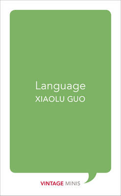 Xiaolu Guo - Language: Vintage Minis - 9781784872700 - V9781784872700