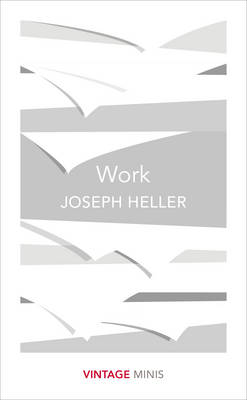 Joseph Heller - Work: Vintage Minis - 9781784872786 - V9781784872786 Joseph Heller - Work: Vintage Minis - 9781784872786 - V9781784872786