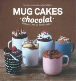 Sandra Mahut - Mug Cakes: Chocolate: Ready in Two Minutes in the Microwave! - 9781784880095 - V9781784880095
