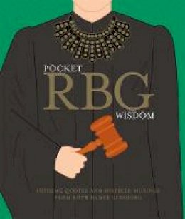 Hardie Grant - Pocket RBG Wisdom: Supreme Quotes and Inspired Musings from Ruth Bader Ginsburg - 9781784882877 - 9781784882877
