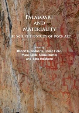 . Ed(S): Bednarik, Robert G.; Fiore, Danae; Basile, Mara - Paleoart and Materiality - 9781784914295 - V9781784914295