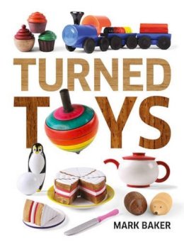 M Baker - Turned Toys - 9781784940652 - V9781784940652
