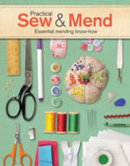 Joan Gordon - Practical Sew & Mend: Essential Mending Know-How - 9781784941765 - V9781784941765