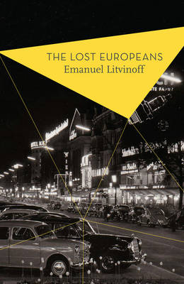 Emanuel Litvinoff - The Lost Europeans - 9781784970819 - 9781784970819