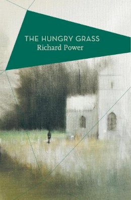 Richard Power - The Hungry Grass - 9781784977412 - KJE0001531
