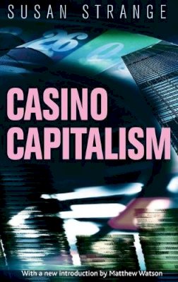 Susan Strange - Casino Capitalism: with an introduction by Matthew Watson - 9781784992651 - V9781784992651