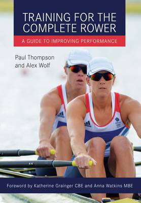 Paul Thompson - Training for the Complete Rower: A Guide to Improving Performance - 9781785000867 - V9781785000867