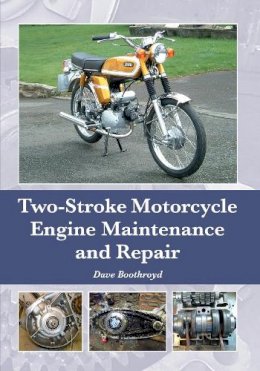 Dave Boothroyd - Two-Stroke Motorcycle Engine Maintenance and Repair - 9781785001208 - V9781785001208