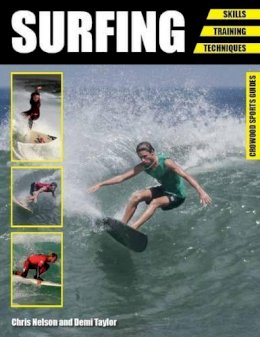 Chris Nelson - Surfing: Skills - Training - Techniques - 9781785002281 - V9781785002281