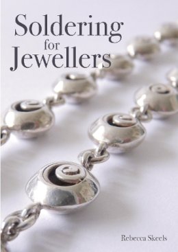 Rebecca Skeels - Soldering for Jewellers - 9781785002748 - V9781785002748