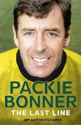 Packie Bonner - The Last Line: My Autobiography - 9781785031847 - KOG0000806