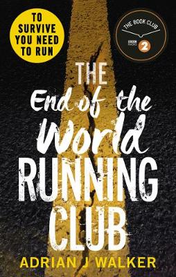 Adrian J. Walker - The End of the World Running Club - 9781785032660 - 9781785032660