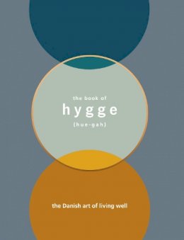 Thomsen Brits, Louisa - Hygge: The Danish Art of Living Well - 9781785034466 - V9781785034466