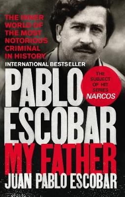 Juan Pablo Escobar - Pablo Escobar: My Father - 9781785035142 - 9781785035142