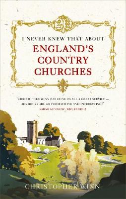 Christopher Winn - I Never Knew That About England's Country Churches - 9781785036576 - V9781785036576