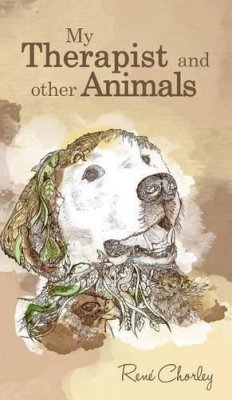 René Chorley - My Therapist and Other Animals - 9781785077739 - V9781785077739