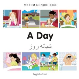 Milet Publishing - My First Bilingual Book -  A Day (English-Farsi) - 9781785080388 - V9781785080388