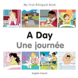 Milet Publishing - My First Bilingual Book -  A Day (English-French) - 9781785080395 - V9781785080395