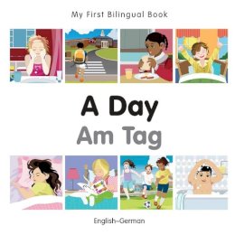 Milet Publishing - My First Bilingual Book -  A Day (English-German) - 9781785080401 - V9781785080401