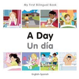 Milet Publishing - My First Bilingual Book -  A Day (English-Spanish) - 9781785080487 - V9781785080487