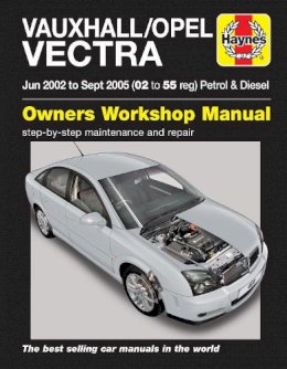 Haynes Publishing - Vauxhall/Opel Vectra Petrol & Diesel (June 02 - Sept 05) Haynes Repair Manual: 45048 - 9781785210174 - V9781785210174