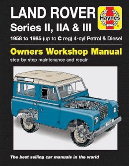 Haynes Publishing - Land Rover Series II, IIa & III Petrol & Diesel Se: 58-85 - 9781785210211 - V9781785210211