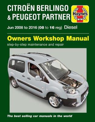Peter Gill - Citroen Berlingo & Peugeot Partner Diesel (June ´08-´16) 08 To 16 - 9781785213410 - V9781785213410