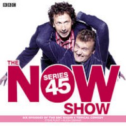 Steve Punt - The Now Show: Series 45: Six Episodes of the BBC Radio 4 Topical Comedy - 9781785290350 - V9781785290350