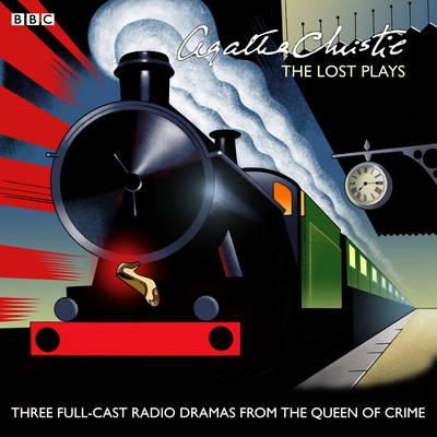 Agatha Christie - Agatha Christie: The Lost Plays: Three BBC radio full-cast dramas: Butter in a Lordly Dish, Murder in the Mews & Personal Call - 9781785291531 - V9781785291531