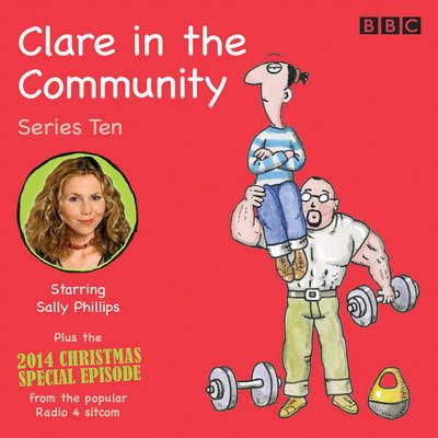 Harry Venning - Clare in the Community: Series 10: Series 10 & a Christmas Special Episode of the BBC Radio 4 Sitcom - 9781785291777 - V9781785291777