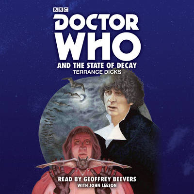 Terrance Dicks - Doctor Who and the State of Decay: A 4th Doctor novelisation - 9781785292316 - V9781785292316