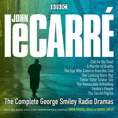 John Le Carre - The Complete George Smiley Radio Dramas: BBC Radio 4 Full-Cast Dramatization - 9781785293184 - V9781785293184