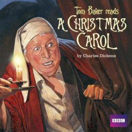 Charles Dickens - Tom Baker Reads A Christmas Carol - 9781785294624 - V9781785294624