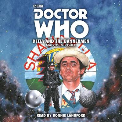Malcolm Kohll - Doctor Who: Delta and the Bannermen: 7th Doctor Novelisation - 9781785296451 - V9781785296451