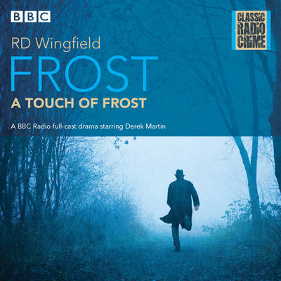R.d. Wingfield - Frost: A Touch of Frost: Classic Radio Crime - 9781785297076 - V9781785297076