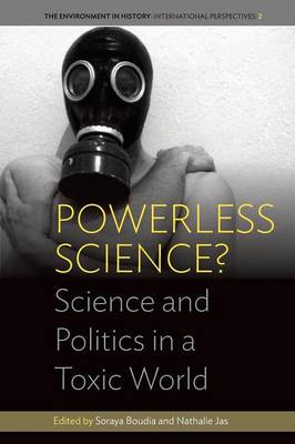 Soraya Boudia (Ed.) - Powerless Science?: Science and Politics in a Toxic World - 9781785331985 - V9781785331985