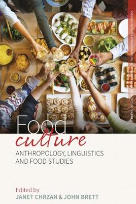 Janet Chzran (Ed.) - Food Culture: Anthropology, Linguistics and Food Studies - 9781785332890 - V9781785332890