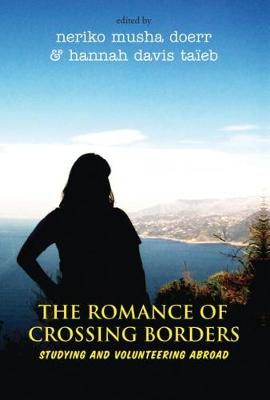 Neriko Doerr - The Romance of Crossing Borders: Studying and Volunteering Abroad - 9781785333583 - V9781785333583