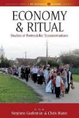 Stephen Gudeman (Ed.) - Economy and Ritual: Studies of Postsocialist Transformations - 9781785335198 - V9781785335198