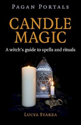 Lucya Starza - Pagan Portals – Candle Magic – A witch`s guide to spells and rituals - 9781785350436 - V9781785350436
