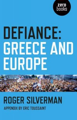 Roger Silverman - Defiance: Greece and Europe - 9781785353987 - V9781785353987