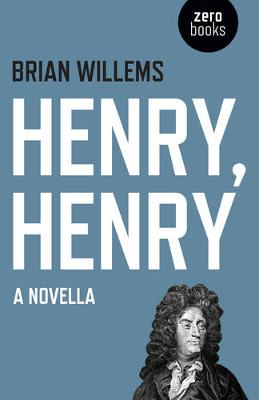 Brian Willems - Henry, Henry: A Novella - 9781785355479 - V9781785355479
