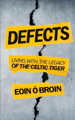Paperback - Defects: Living with the Legacy of the Celtic Tiger - 9781785373961 - 9781785373961