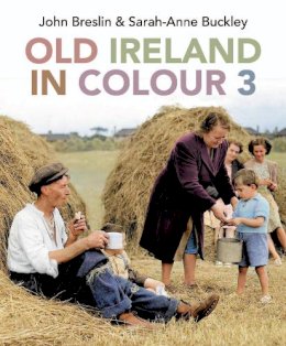 John Breslin - Old Ireland in Colour 3 - 9781785374715 - 9781785374715