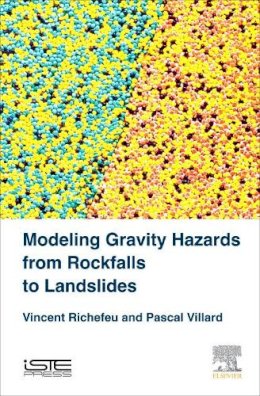 Richefeu, Vincent, Villard, Pascal - Modeling Gravity Hazards from Rockfalls to Landslides - 9781785480768 - V9781785480768