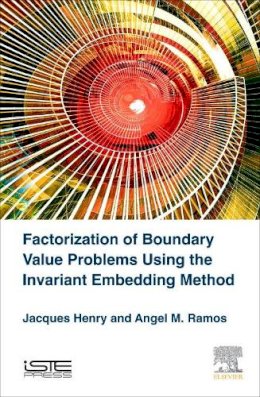 Jacques Henry - Factorization of Boundary Value Problems Using the Invariant Embedding Method - 9781785481437 - V9781785481437