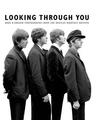 Tom Adams - Looking Through You: The Beatles Monthly Archive - 9781785580062 - V9781785580062