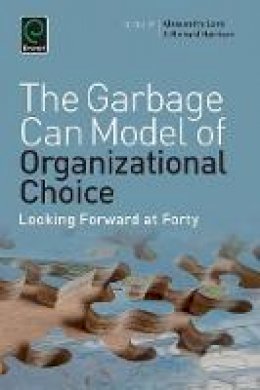 Roger Hargreaves - Garbage Can Model of Organizational Choice: Looking Forward at Forty - 9781785600111 - V9781785600111