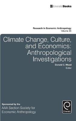 Dk - Climate Change, Culture, and Economics: Anthropological Investigations - 9781785603617 - V9781785603617